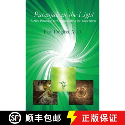 【3-4周达】Patanjali in the Light: A New Paradigm for Understanding the Yoga Sutras [9780998347974]