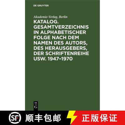【3-4周达】精装 Katalog. Gesamtverzeichnis in alphabetischer Folge nach dem Namen des Autors, des Her... [9783112579251]