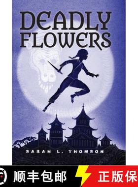 【3-4周达】Deadly Flowers: A Ninja's Tale [9781629792149]