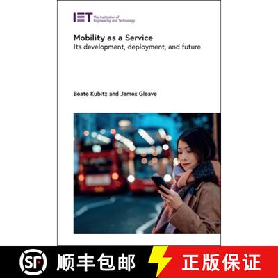 【3-4周达】精装 Mobility as a Service: Its Development, Deployment, and Future [9781839531439]