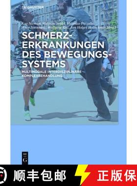 预订 Schmerzerkrankungen Des Bewegungssystems: Multimodale Interdisziplinäre Komplexbehandlung [9783110495249]
