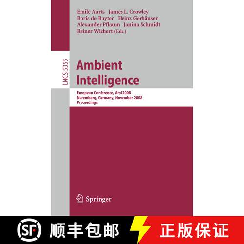 【3-4周达】Ambient Intelligence : European Conference, AmI 2008, Nuremberg, Germany, November 19-22, ... [9783540896166]