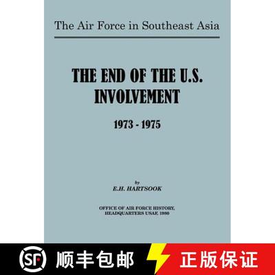 【3-4周达】The Air Force in Southeast Asia: The End of U.S. Involvement 1973-1975 [9781780396521]