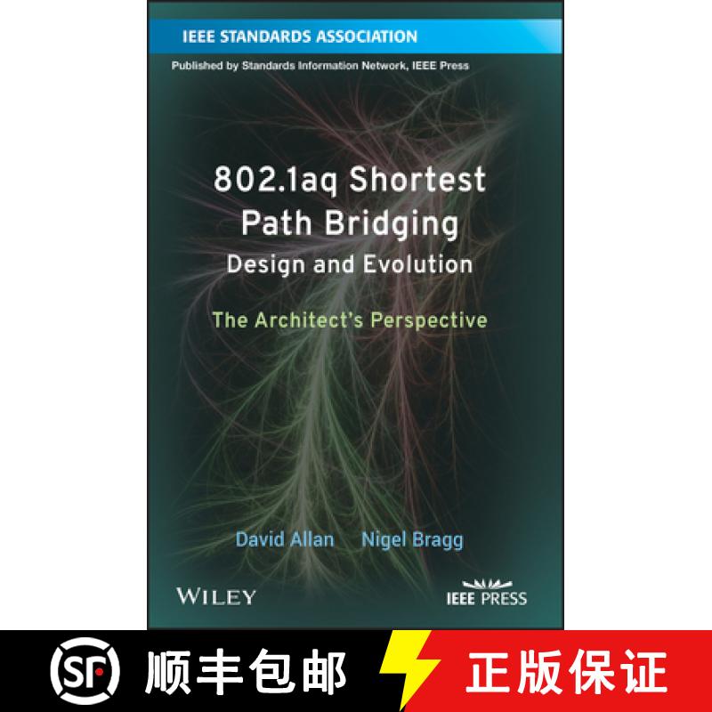 【3-4周达】802.1Aq Shortest Path Bridging Design And Evolution: The Architect'S Perspective [Wiley电... [9781118148662]