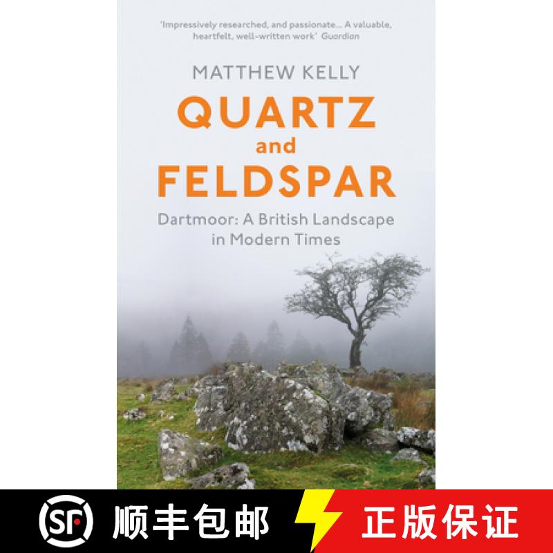 【3-4周达】Quartz and Feldspar : Dartmoor - A British Landscape in Modern Times [9780099552550]
