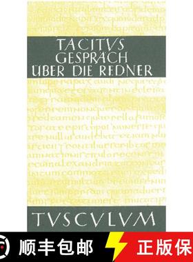 预订 Das Gespräch Über Die Redner / Dialogus de Oratoribus: Lateinisch - Deutsch [9783050055107]