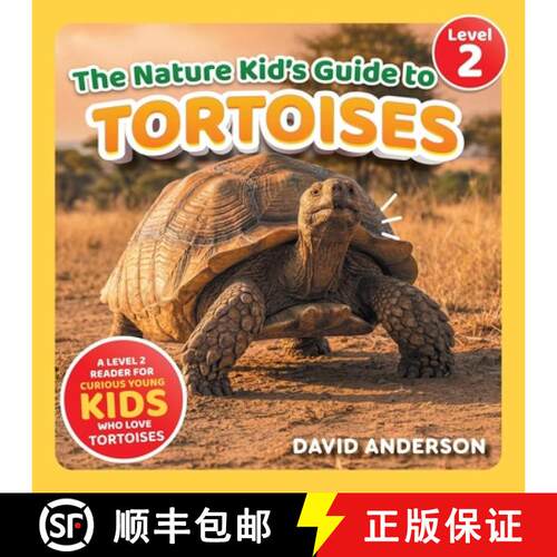 【3-4周达】The Nature Kid's Guide to Tortoises: A Level 2 Reader for Curious Young Kids Who Love Tort... [9798898181956]