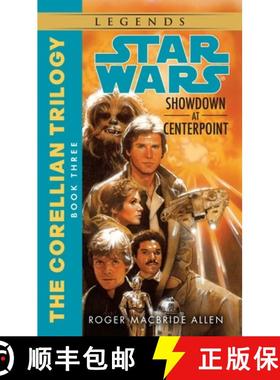 【3-4周达】Showdown at Centerpoint: Star Wars Legends (The Corellian Trilogy) [9780553298062]