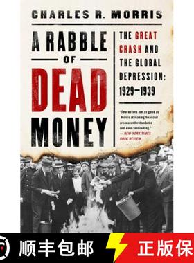 【3-4周达】A Rabble of Dead Money: The Great Crash and the Global Depression: 1929-1939 [9781541736092]