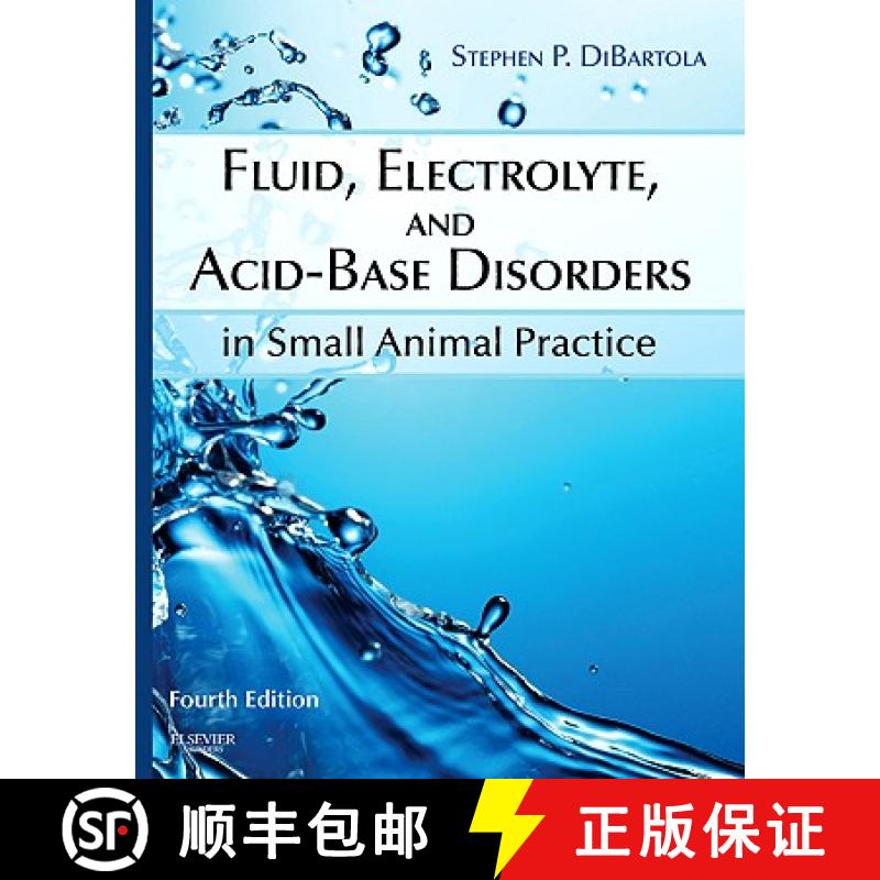 【3-4周达】Fluid, Electrolyte, and Acid-Base Disorders in Small Animal Practice [9781437706543]