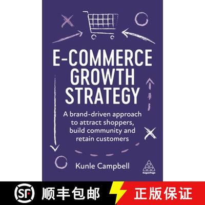【3-4周达】E–Commerce Growth Strategy – A Brand–Driven Approach to Attract Shoppers, Build Communi... [9781398607989]