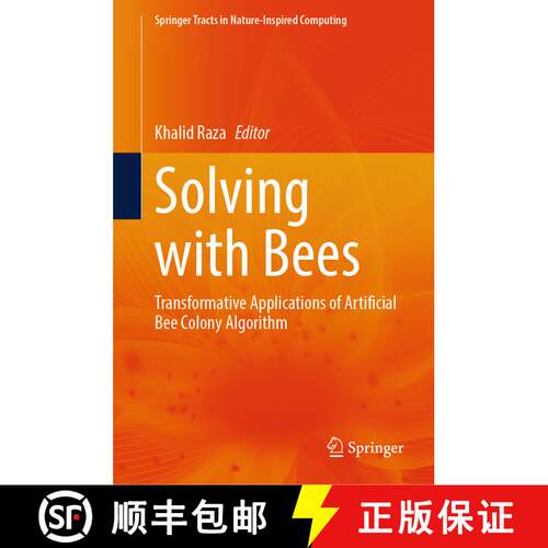 【3-4周达】精装 Solving with Bees: Transformative Applications of Artificial Bee Colony Algorithm [9789819773435]