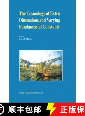【3-4周达】The Cosmology of Extra Dimensions and Varying Fundamental Constants : A JENAM 2002 Worksho... [9789048162277]