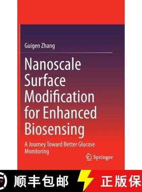 【3-4周达】Nanoscale Surface Modification for Enhanced Biosensing : A Journey Toward Better Glucose M... [9783319174785]