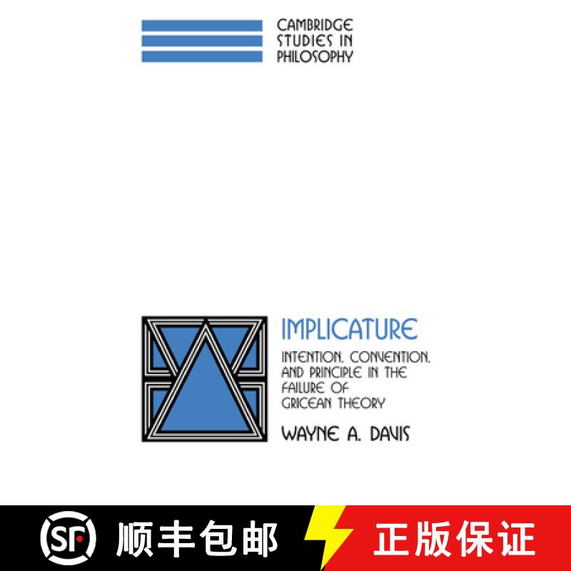 【3-4周达】Implicature: Intention, Convention, and Principle in the Failure of Gricean Theory - Impli... [9780521038065]
