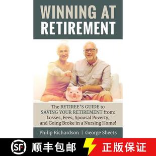 【3-4周达】Winning at Retirement: The Retiree's Guide to Saving Your Retirement from: Losses, Fees, S... [9781946203212]