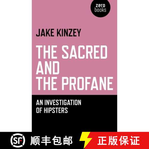 【3-4周达】Sacred And The Profane, The – An Investigation Of Hipsters: An Investigation of Hipsters [9781780990347]