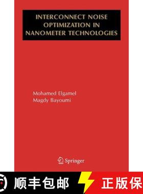 【3-4周达】Interconnect Noise Optimization in Nanometer Technologies [9781441938442]