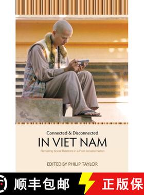 【3-4周达】Connected and Disconnected in Viet Nam: Remaking Social Relations in a Post-socialist Nation [9781925022926]