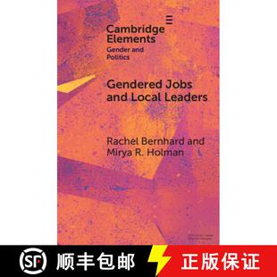 【3-4周达】Gendered Jobs and Local Leaders: Women, Work, and the Pipeline to Local Political Office [9781009482851]