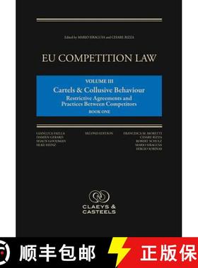 【3-4周达】EU Competition Law, Volume III: Cartels and Collusive Behaviour: Restrictive Agreements an... [9789077644201]