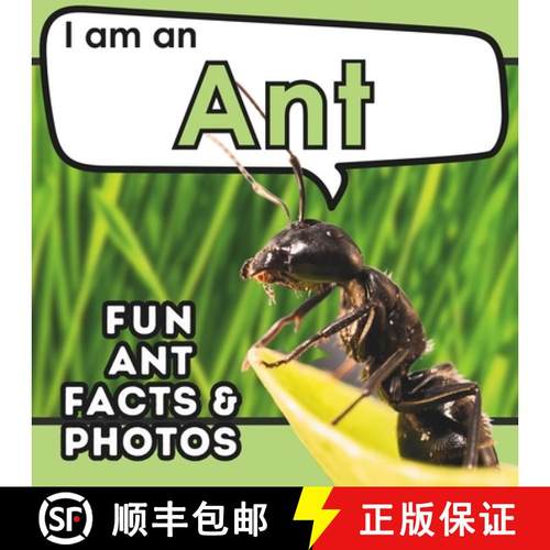 【3-4周达】I am an Ant: A Children's Book with Fun and Educational Animal Facts with Real Photos! [9781957337609]