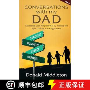 【3-4周达】Conversations with my Dad: Accessing Your Full Potential by Making the Right Choices at th... [9780996827157]