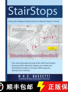 【3-4周达】StairStops Using John Magee's Basing Points to Ratchet Stops in Trends: Using John Magee's... [9780982221907]