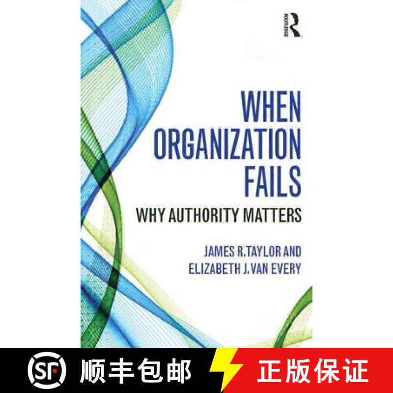 【3-4周达】When Organization Fails : Why Authority Matters [9780415741668]