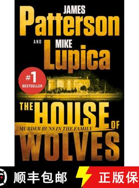 【3-4周达】The House of Wolves: Bolder Than Yellowstone or Succession, Patterson and Lupica's Power-F... [9781538710807]
