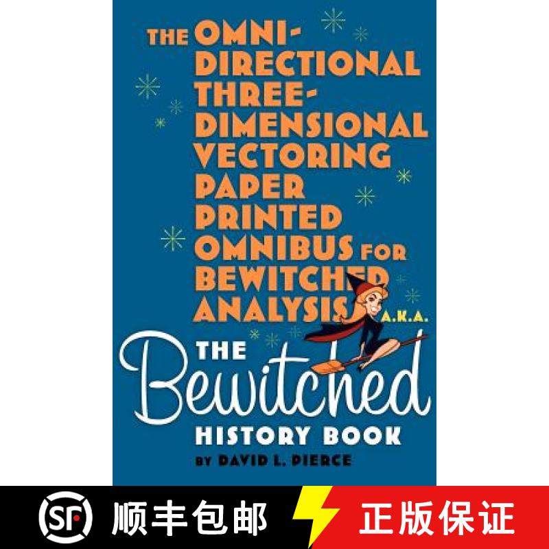 【3-4周达】The Omni-Directional Three-Dimensional Vectoring Paper Printed Omnibus for Bewitched Analy... [9781593936914]