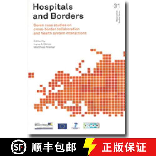 【3-4周达】Hospitals and Borders: Seven Case Studies on Cross-Border Collaboration and Health System ... [9789289000536]