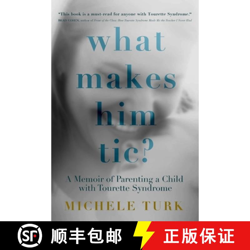 【3-4周达】What Makes Him Tic?: A Memoir of Parenting a Child with Tourette Syndrome [9781954907928]