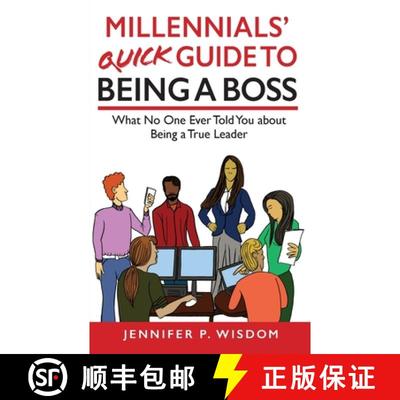 【3-4周达】Millennials' Quick Guide to Being a Boss: What No One Ever Told You About Being a True Leader [9781954374270]