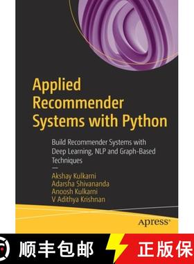 预订 Applied Recommender Systems with Python : Build Recommender Systems with Deep Learning, NLP and ... [9781484289532]