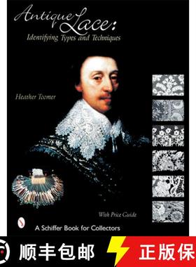 【3-4周达】Antique Lace: Identifying Types and Techniques: Identifying Types & Techniques [9780764313844]