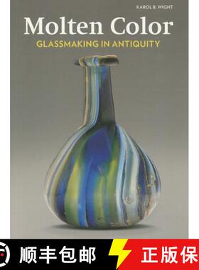 【3-4周达】Molten Color – Glassmaking in Antiquity [9781606060537]