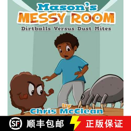 【3-4周达】Mason's Messy Room: Dirtballs Versus Dust Mites [9781946897879]