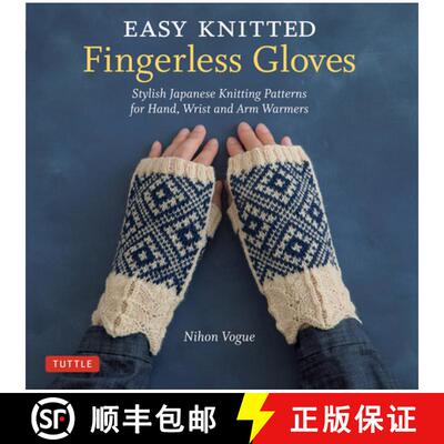 【3-4周达】Easy Knitted Fingerless Gloves: Stylish Japanese Knitting Patterns for Hand, Wrist and Arm... [9784805315170]