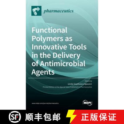 【3-4周达】精装 Functional Polymers as Innovative Tools in the Delivery of Antimicrobial Agents [9783036536217]