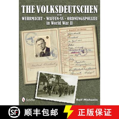 【3-4周达】精装 The Volksdeutschen in the Wehrmacht, Waffen-Ss, Ordnungspolizei in World War II [9780764342615]