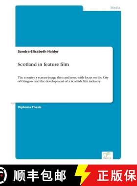 【3-4周达】Scotland in feature film: The country's screen-image then and now, with focus on the City ... [9783838661209]