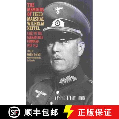 【3-4周达】The Memoirs of Field-Marshal Wilhelm Keitel : Chief of the German High Command, 1938-1945 [9780815410720]