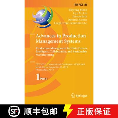 【3-4周达】Advances in Production Management Systems. Production Management for Data-Driven, Intellig... [9783030076238]