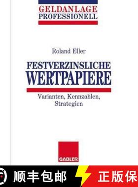 【3-4周达】Festverzinsliche Wertpapiere: Varianten, Kennzahlen, Strategien [9783409141550]