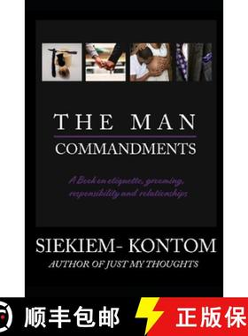 预订 The Man Commandments: A book on etiquette, grooming, responsibility and relationships [9780578537528]