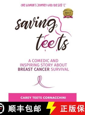 预订 Saving Teets: A Comedic and Inspiring Story About Breast Cancer Survival [9781957343266]