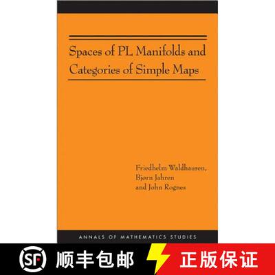 【3-4周达】精装 Spaces of PL Manifolds and Categories of Simple Maps (AM-186) [9780691157757]