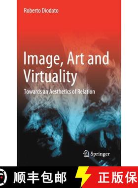 【3-4周达】Image, Art and Virtuality : Towards an Aesthetics of Relation [9783030677831]