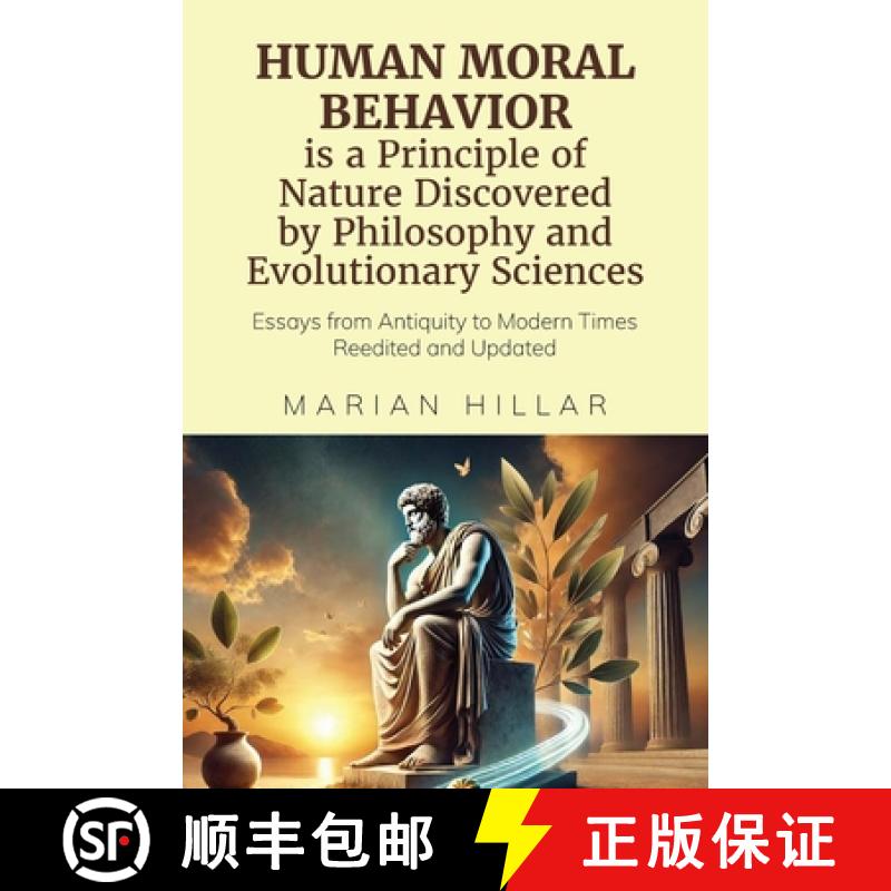 【3-4周达】HUMAN MORAL BEHAVIOR is A Principle of Nature Discovered by Philosophy And Modern Evolutio... [9798896765295]